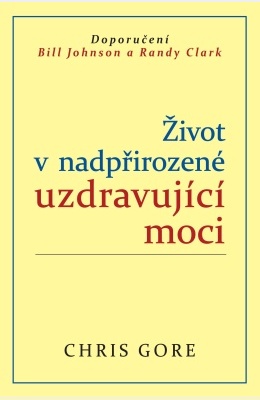 Život v nadpřirozené uzdravující moci